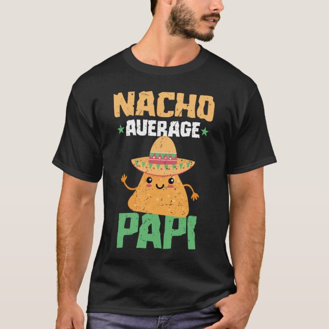 T-shirt Nacho Average Papi Père Papa Papa Cinco  (Devant)