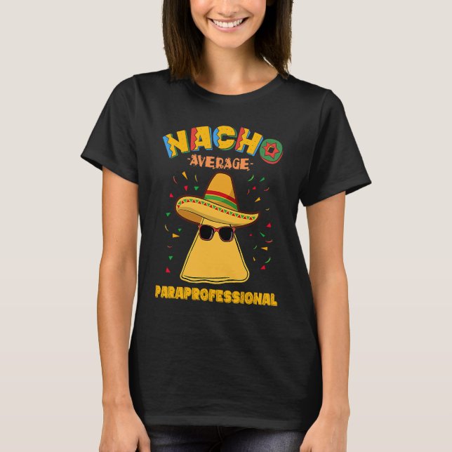 T-shirt Nacho Average Paraprofessional Teacher Aides Cinco (Devant)