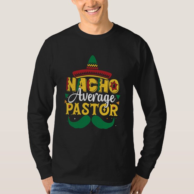 T-shirt Nacho Average Pastor Preacher Mexican (Devant)