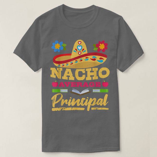 T-shirt Nacho Average Principal Cinco de Mayo Meican Fête (Design devant)