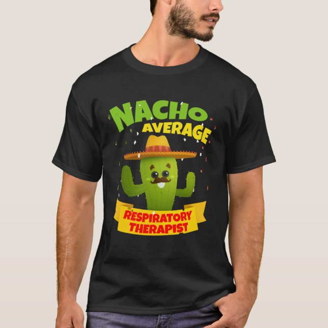 T-shirt Nacho Average Respiratory Therapist RT Asthma Cinc (Devant)