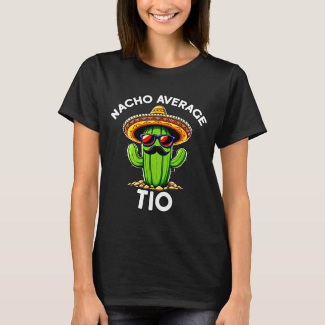 T-shirt Nacho Average Tio _ Spanish Uncle Funny Espanol Sa (Devant)