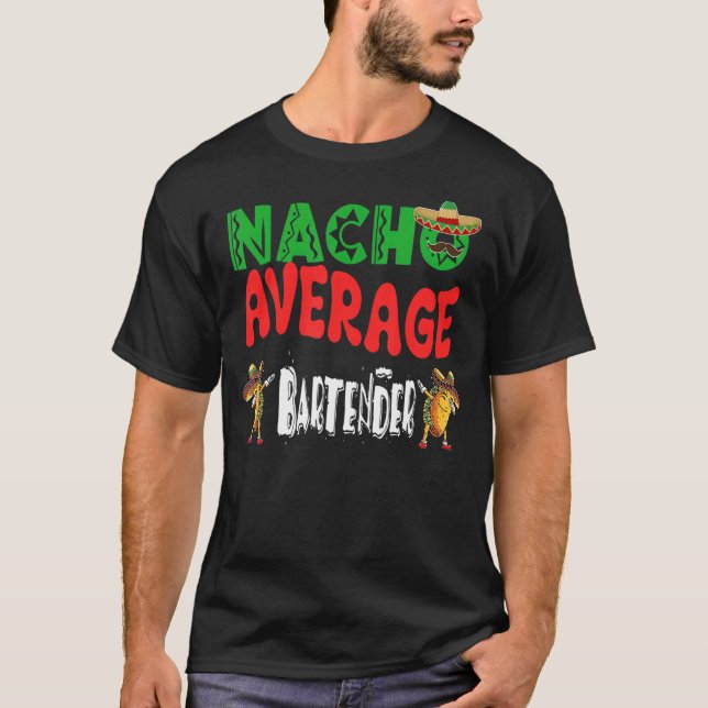 T-shirt Nacho Bartender Moyen Tacos Cinco De Ma (Devant)