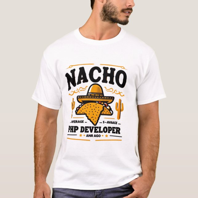 T-shirt Nacho Développeur PHP moyen - Funny Coding Pun (Devant)