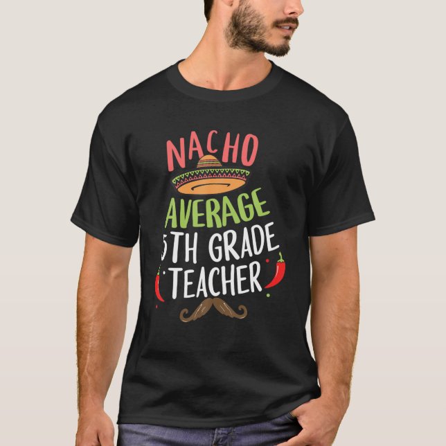 T-shirt Nacho Enseignant De 5E Année Moyenne Sombrero Bear (Devant)