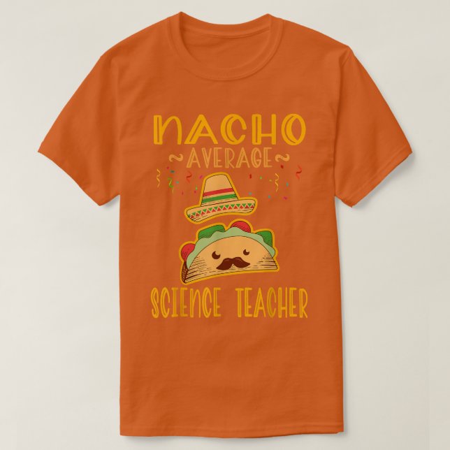 T-shirt Nacho Enseignant scientifique moyen Enseignant Fie (Design devant)
