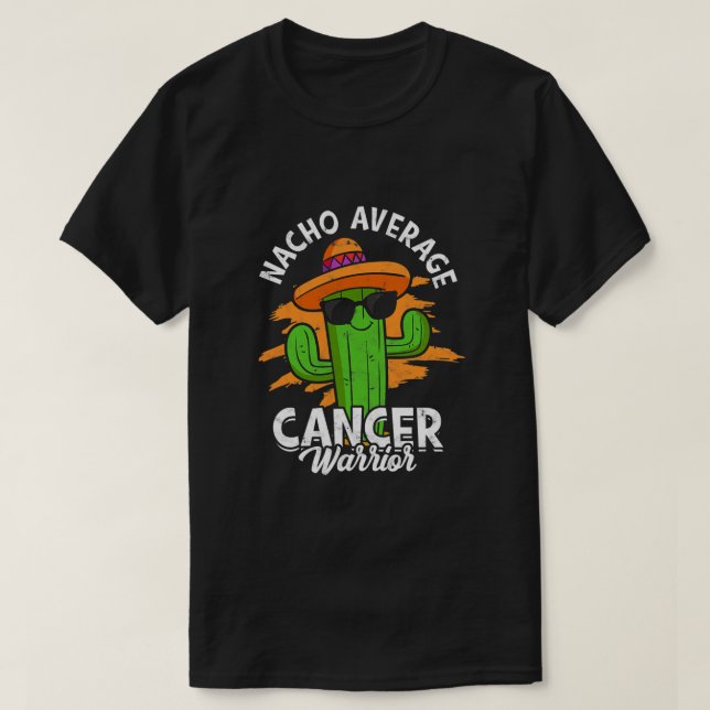 T-shirt Nacho guerrier moyen du cancer - Lutter contre le  (Design devant)