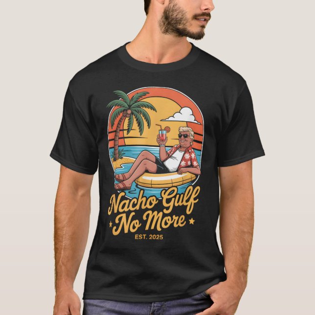 T-shirt Nacho Gulf No More Funny Trump Vacation 2025 Usa _ (Devant)