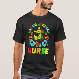T-shirt Nacho Infirmière moyenne Fiesta Mexicaine