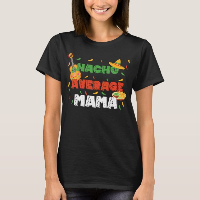 T-shirt Nacho maman moyenne faite pour un cinco de mayo (Devant)