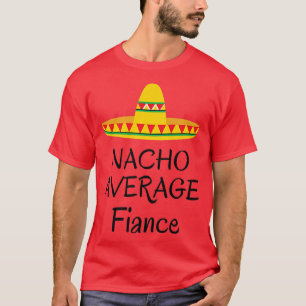T-shirt Nacho moyen Fiance Funky Mariage engagé marié