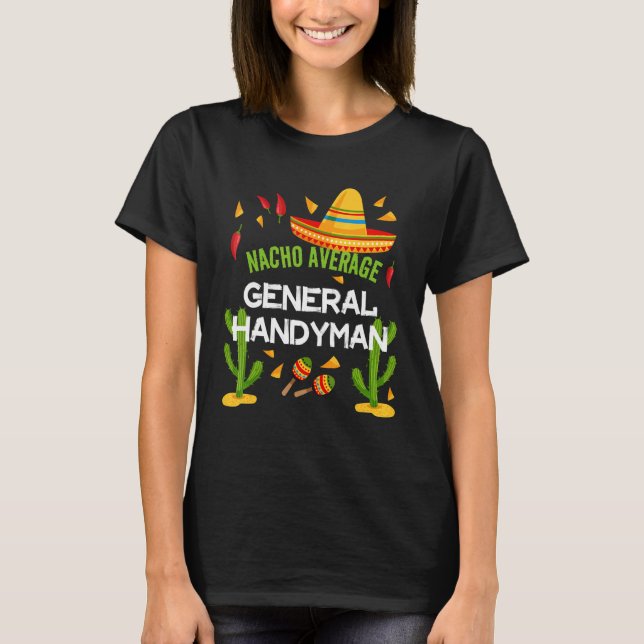 T-shirt Nacho Moyen Général Handyman Cinco De Mayo (Devant)