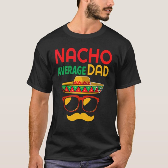 T-shirt Nacho Moyen Papa Mexicain Père Cinco De Mayo Da (Devant)