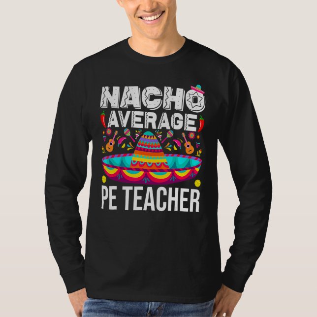 T-shirt Nacho Moyen Pe Enseignant Cinco De Mayo Physique E (Devant)
