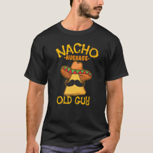 T-shirt Nacho Moyen Vieux Guy Mexicain Grand-père Cinco De