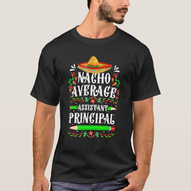 T-shirt Nacho Moyenne Assistant Principal Cinco De Mayo Me (Devant)