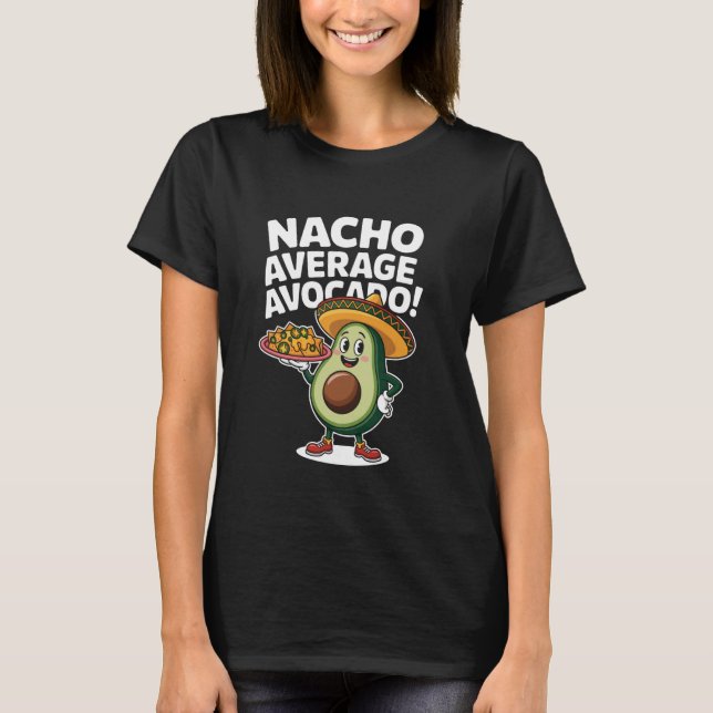 T-shirt Nacho Moyenne Avocado Funny Mexicain Conception du (Devant)