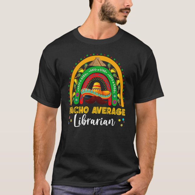 T-shirt Nacho Moyenne Bibliothécaire Cinco De Mayo Rainbow (Devant)