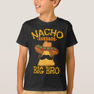 T-shirt Nacho Moyenne Big Bro Frère Frère Cinco De Mai