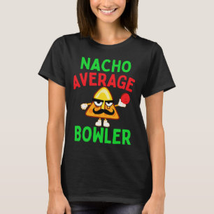 T-shirt Nacho Moyenne Bowler Cinco De Mayo Bowling Mexicai