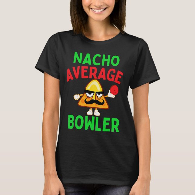T-shirt Nacho Moyenne Bowler Cinco De Mayo Bowling Mexicai (Devant)