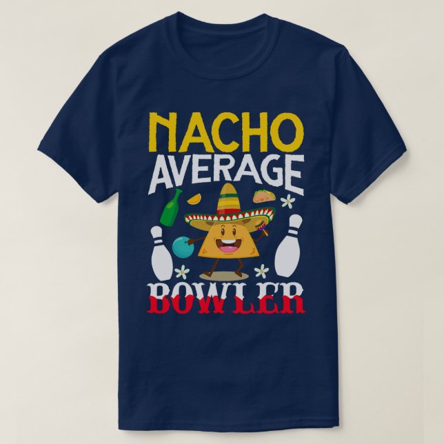 T-shirt Nacho Moyenne Bowler Cinco de Mayo Bowling Mexicai (Design devant)