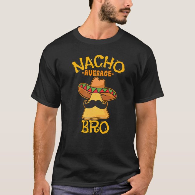 T-shirt Nacho Moyenne Bro Frère Mexicain frère Cinco De (Devant)