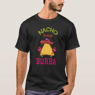 T-shirt Nacho Moyenne Bubba Mexicaine Cinco De Mayo Grandm
