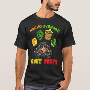 T-shirt Nacho Moyenne Chat Maman Joyeux Cinco De Mayo Pail
