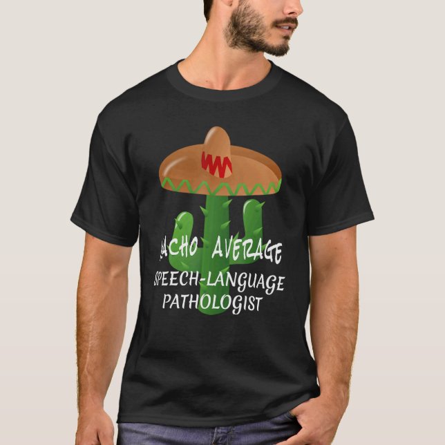 T-shirt Nacho Moyenne de la parole Langue Pathologiste Fie (Devant)
