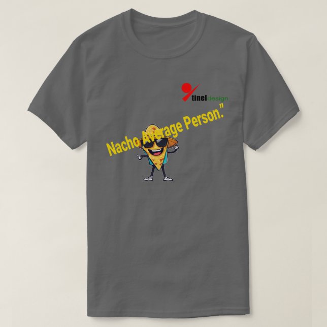 T-shirt "Nacho Moyenne de personne" (Design devant)