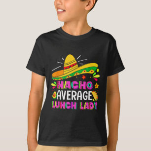 T-shirt Nacho Moyenne Déjeuner Lady Cinco De Mayo Fiesta