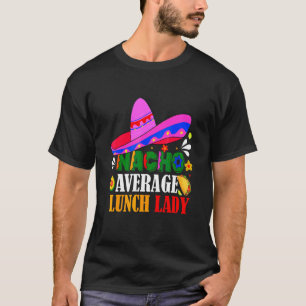 T-shirt Nacho Moyenne Déjeuner Lady Cinco De Mayo Fiesta M