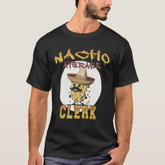 T-shirt Nacho Moyenne des commis semaine d'appréciation du (Devant)