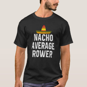 T-shirt Nacho Moyenne des entraîneurs d'aviron de l'équipa