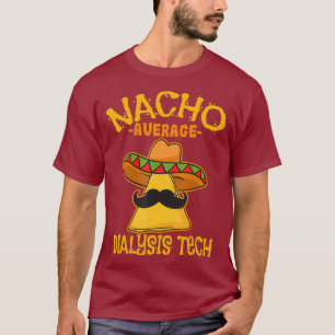 T-shirt Nacho Moyenne Dialyse Technique Hémodialyse Cinco