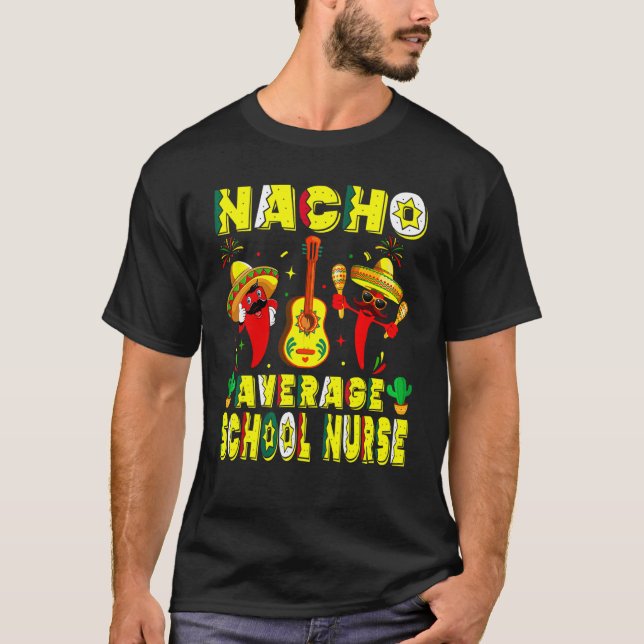 T-shirt Nacho Moyenne École Infirmière Cinco De Mayo Mexic (Devant)