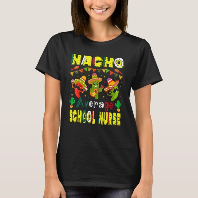 T-shirt Nacho Moyenne École Infirmière Cinco De Mayo Mexic (Devant)