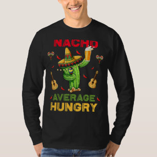 T-shirt Nacho Moyenne Faim Cinco De Mayo Parti Mexicain