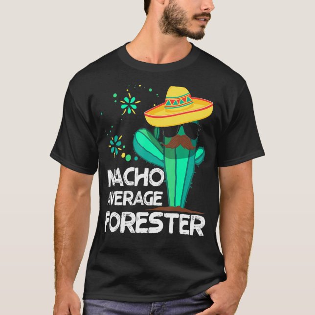 T-shirt Nacho Moyenne Forester Mexique Cinco de Mayo Forêt (Devant)