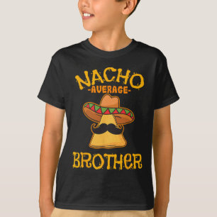T-shirt Nacho Moyenne Frère Mexicain frère Cinco De Mai