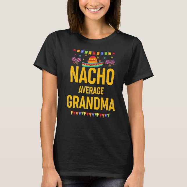 T-shirt Nacho Moyenne grand-mère Mexicaine Sombrero Maraca (Devant)