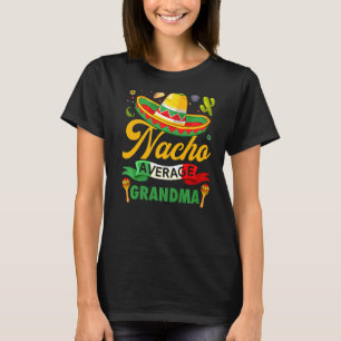 T-shirt Nacho Moyenne grand-mère Sombrero Mexicain Cinco D