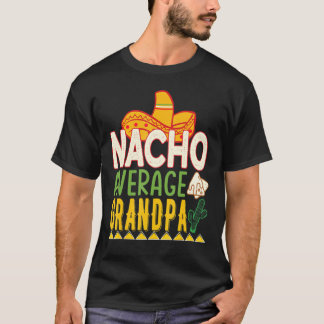 T-shirt Nacho Moyenne Grand-pa Cinco De Mayo