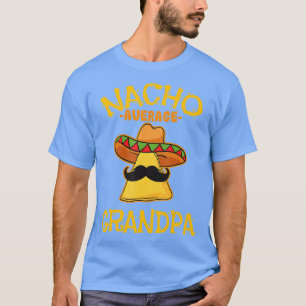 T-shirt Nacho Moyenne Grandpa Plat Mexicain Granddad Cinco