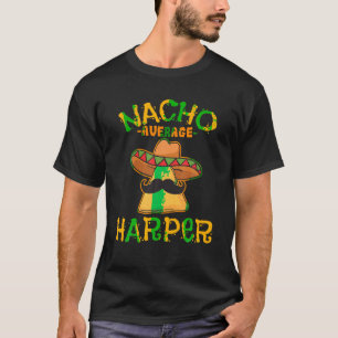 T-shirt Nacho Moyenne Harper Nom Personnalisé Funny Taco