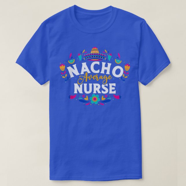 T-shirt Nacho Moyenne Infirmière Cinco De Mayo Corresponda (Design devant)