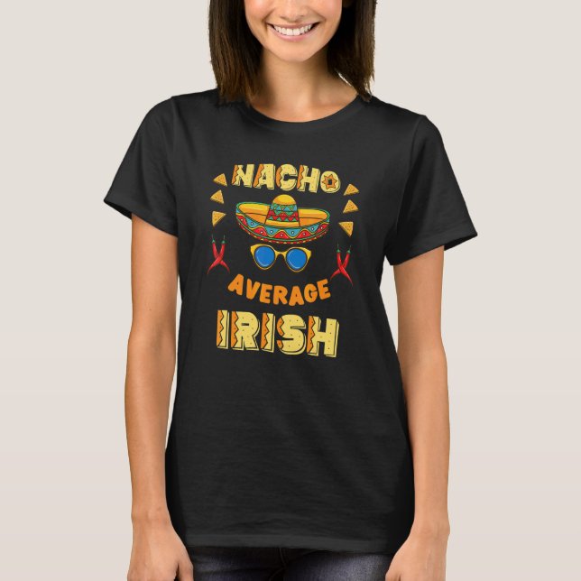 T-shirt Nacho Moyenne Irlandaise Cinco De Mayo (Devant)
