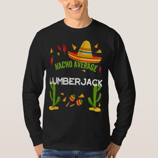 T-shirt Nacho Moyenne Lumberjack Cinco De Mayo (Devant)