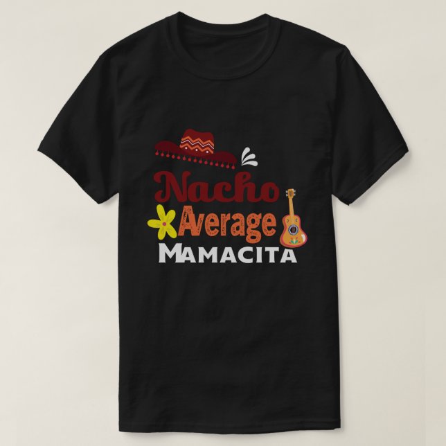 T-shirt Nacho Moyenne Mamacita Cinco de Mayo (Design devant)